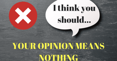 your opinion means nothing